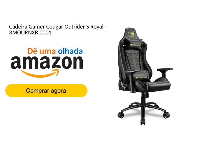 Descrição do produto

MATERIAL PREMIUM
O material premium perfurado OUTRIDER traz para você apenas o melhor. Possui absorção de umidade e recursos de descarga de suor que o manterão fresco e confortável. Você vai se sentir mais agradável e mais respirável do que nunca!

ESPUMA MODELADORA DE ALTA DENSIDADE
OUTRIDER Espuma de alta densidade ergonômica para oferecer conforto imaculado e ótimo suporte com melhor forma elegante e evitar deformações.

AJUSTE DE ALTURA DE ELEVAÇÃO DO PISTÃO
Ajuste facilmente a altura do Outrider com o elevador de pistão de alta qualidade.

RECLINAÇÃO CONTÍNUA DE 180º​
O Outrider permite reclinar até 180º. Fique em linha reta durante o trabalho e deite-se para descansar após o trabalho.

RESISTÊNCIA DE INCLINAÇÃO AJUSTÁVEL
A função de inclinação do Outrider permite, girando um botão localizado sob a cadeira, ajustar seu comportamento, controlando o nível de resistência ao incliná-la.

AJUSTE DE ALTURA
Mover o apoio de braço para cima ou para baixo ajudará você a encontrar a posição mais adequada para desfrutar de jogos.

AJUSTE ESQUERDO/DIREITO
Adequado para todos os tamanhos e posições do corpo.
 
Marca: Cougar
Modelo: 3MOURNXB.0001
 
Especificação Física
- Cor primária: Preto
- Cor de destaque: Amarelo
- Material: Material Premium
- Construção de estrutura: Aço
 
Especificação Física
- Grau ajustável
- Reclinável: 90 - 180 graus
 
Especificação Física
- Apoios de braços incluídos
- Descanso de braço 4D ajustável
- Rodas: 5
 
Especificação Física
- Peso máximo suportado: 120 kg
 
Dimensão e peso
- Altura traseira:  83 CM
- Largura do ombro: 50 CM
- Largura do assento: 53 CM

Dimensão total
- 73cm x 63cm x 133 cm
- Peso total: 25 kg


Cor: Preto
Precisa de pilhas ou baterias? 	‎Não
Marca: Cougar
Dimensões do produto: 50 x 53 x 127 cm; 22 Quilogramas
EAN: 4541995035975 

 Sobre este item

    Conforto e Durabilidade
    Totalmente ajustável e feita de materiais de ultra qualidade
    Espuma de modelagem de alta densidade
    Cabeça e Travesseiro Lombar
    Reclinação Contínua de 180º
, Notebook Gamer, AmazonGamer e Jogos online, em, Brasil